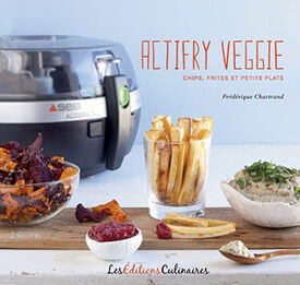 Actifry Veggie de Frédérique Chartrand